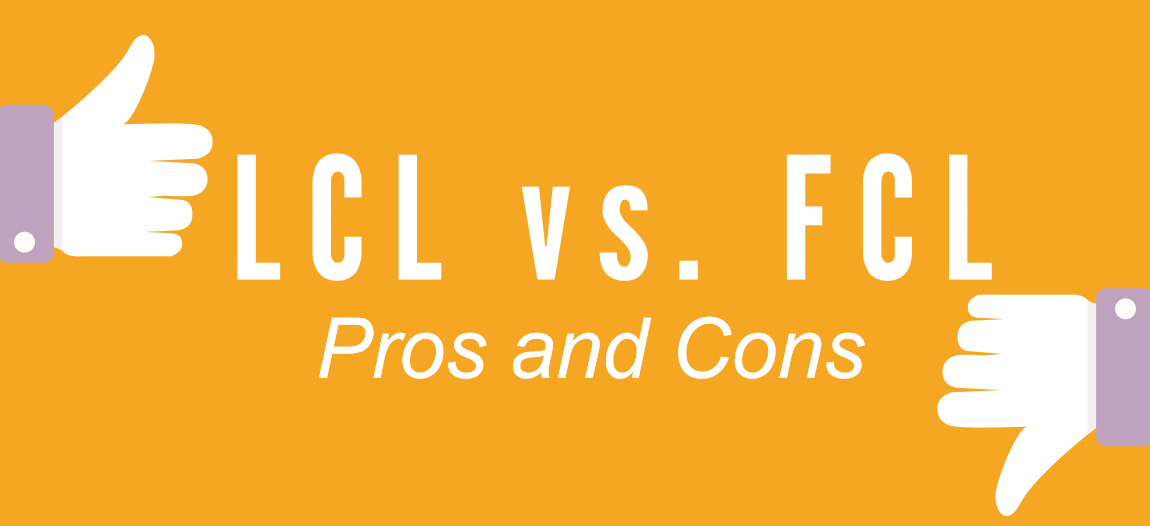 FCL vs LCL - Pros and Cons Of Each - LCL vs FCL - Shippo